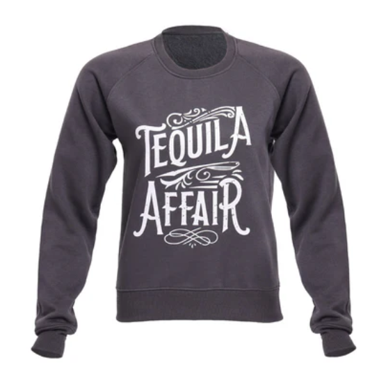 MYRA- Tequila Affairs slatey blue sweatshirt with white text design.