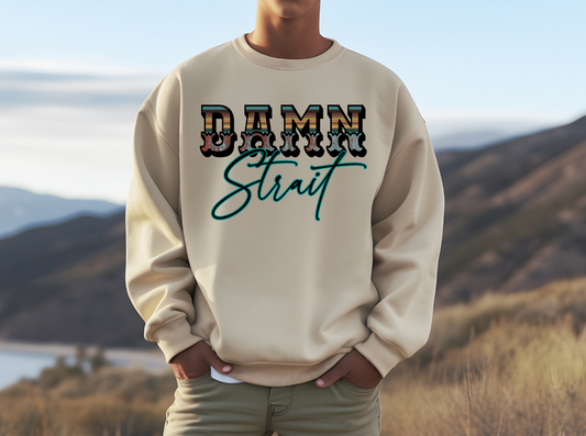 Damn Strait sweatshirt with bold design, effortlessly cool look.
