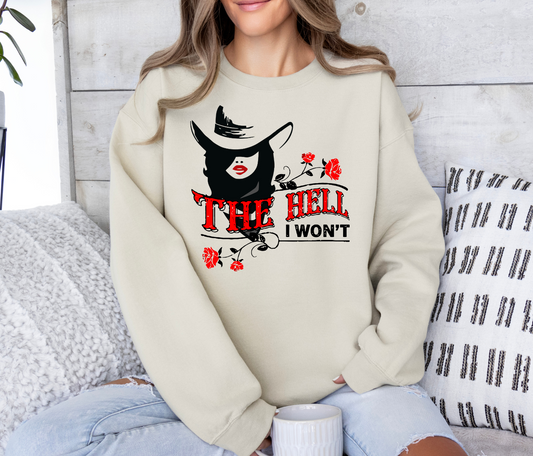 Cowgirl themed "The Hell I Won't" sweatshirt with bold graphic and text.