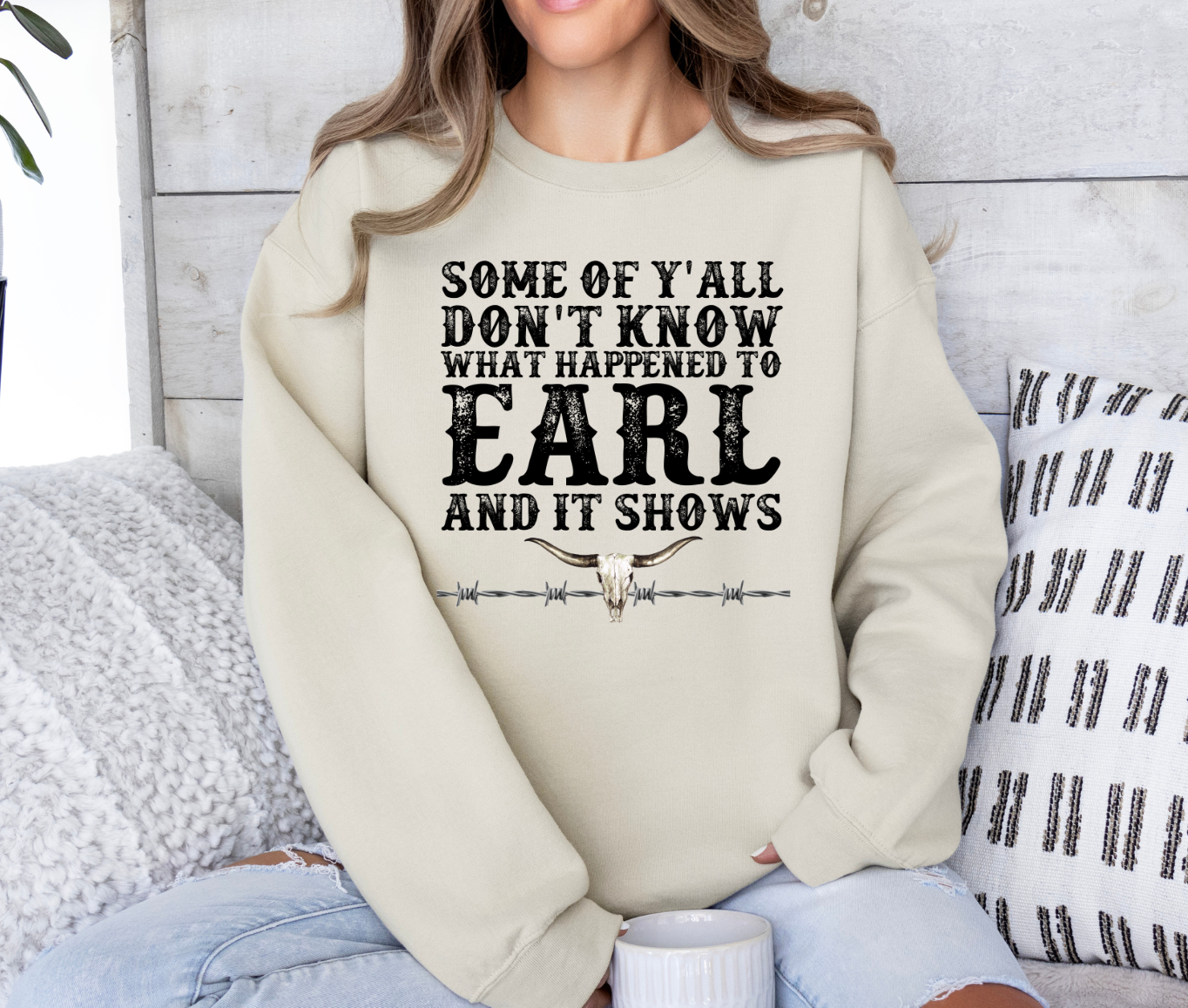 Yall sweatshirt with "Some of Yall Don't Know What Happened To Earl" text design.