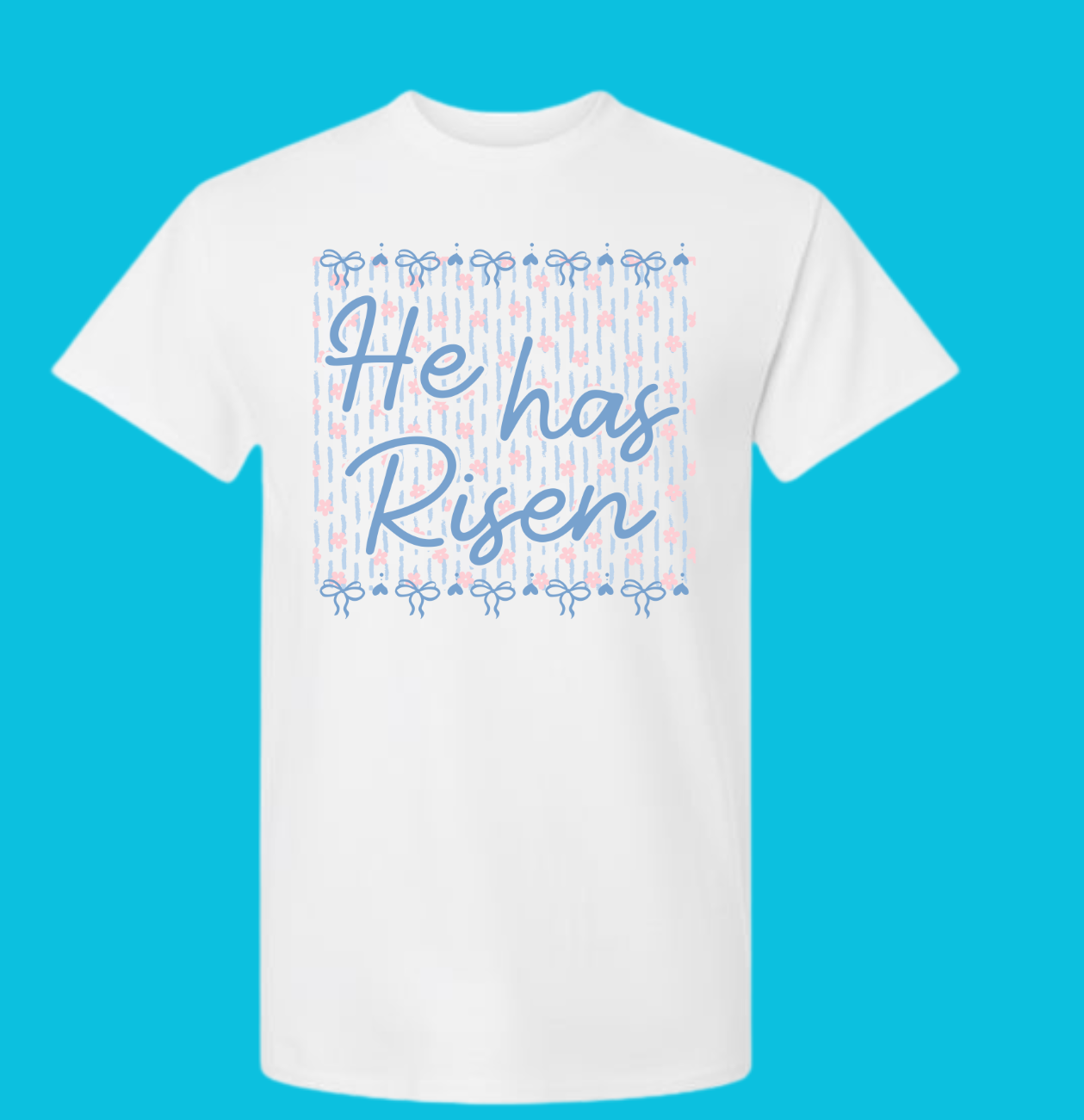 He Is Risen (Blue Bows and Pink Flowers)