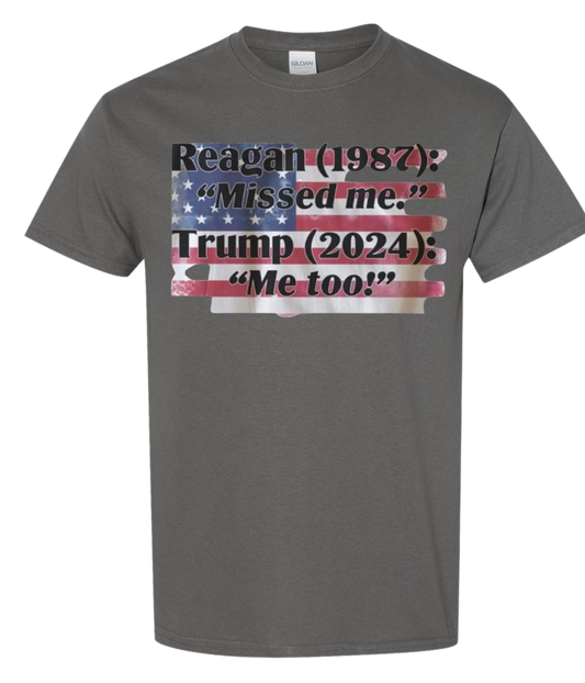 Reagan 1987 Missed Me. Trump 2024 Me Too