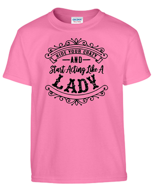 Hide Your Crazy And Start Acting Like a Lady