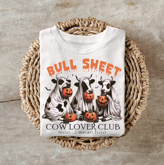 Bull Sheet Cow Lovers Club- Moo I Mean Boo