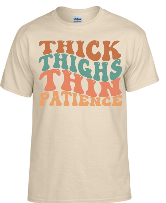Thick Thighs Thin Patience