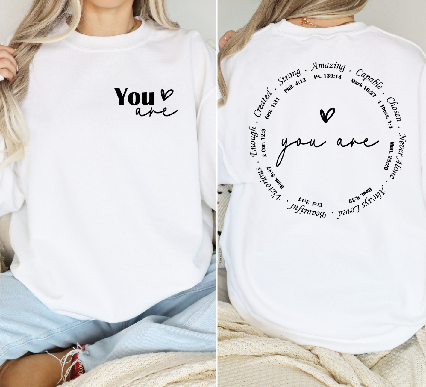 White "You Are" sweatshirt with inspirational text on front and back.