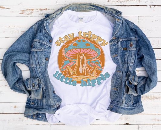 Stay Trippy Little Hippie