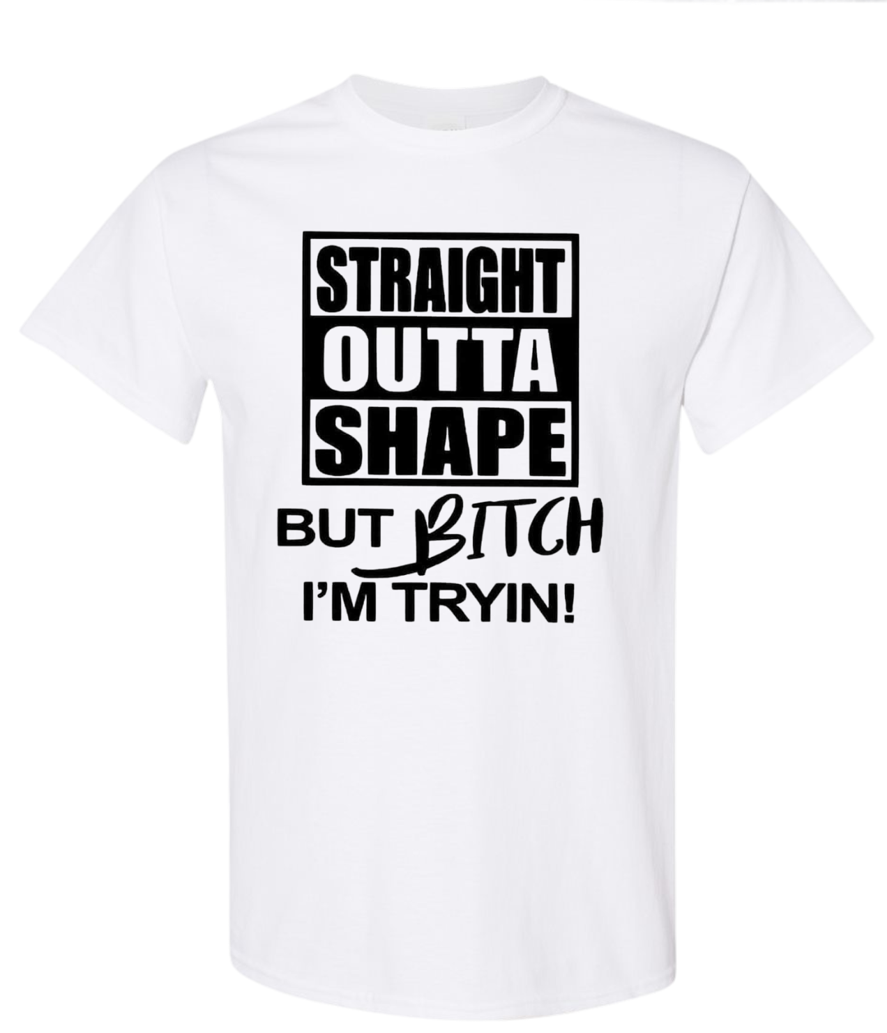 Straight Outta Shape