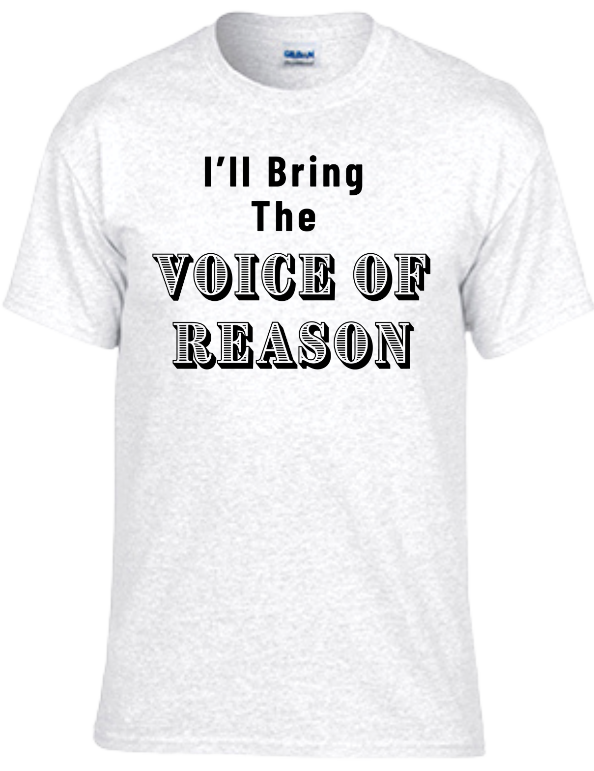 I'll Bring The Voice Of Reason