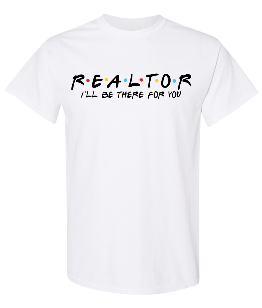 Realtor-  I'll Be There For You