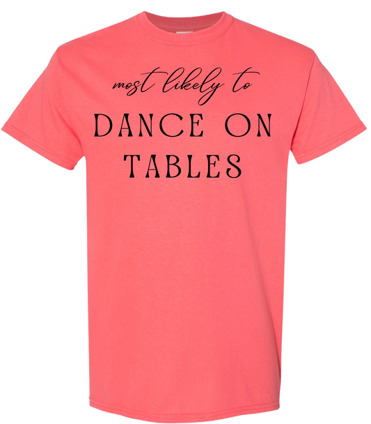 Most Likely To Dance On Tables