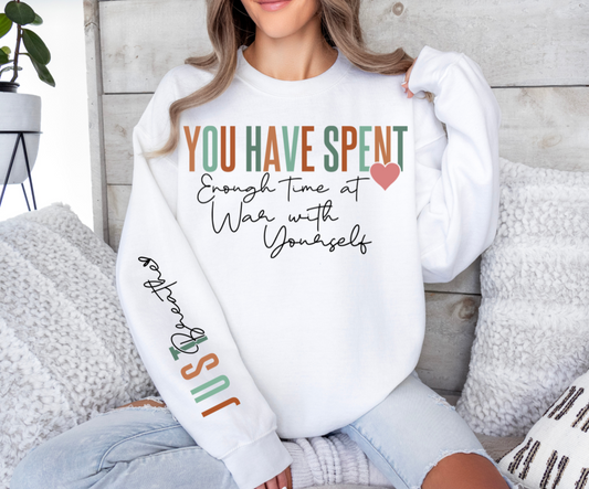 Sweatshirt with motivational print "You Have Spent Enough Time At War With Yourself, Just Breathe", Gildan brand.