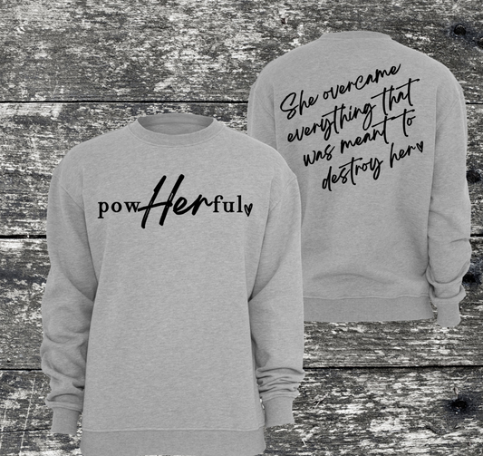 Gray sweatshirt with "powHerful" on the front and inspirational text on the back; Gildan brand, cotton blend.