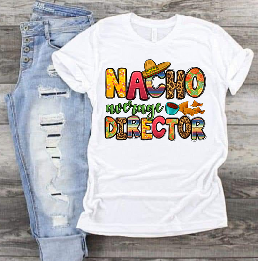 Nacho Average Director sweatshirt or T-shirt with colorful design.