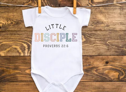 Infant and toddler shirt with "Little Disciple" and Proverbs 22:6 text.