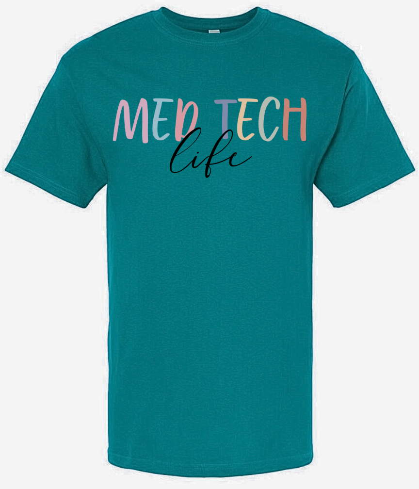 Teal Med Tech Life shirt with vibrant lettering, perfect for tech enthusiasts.