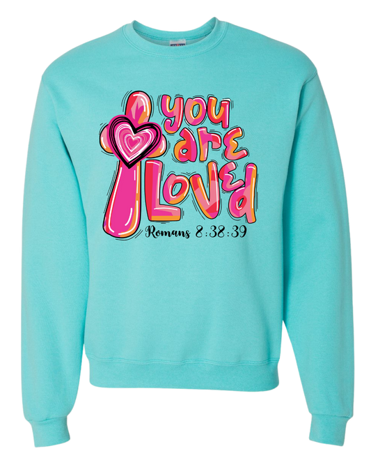 You Are Loved- Romans 3:38:39