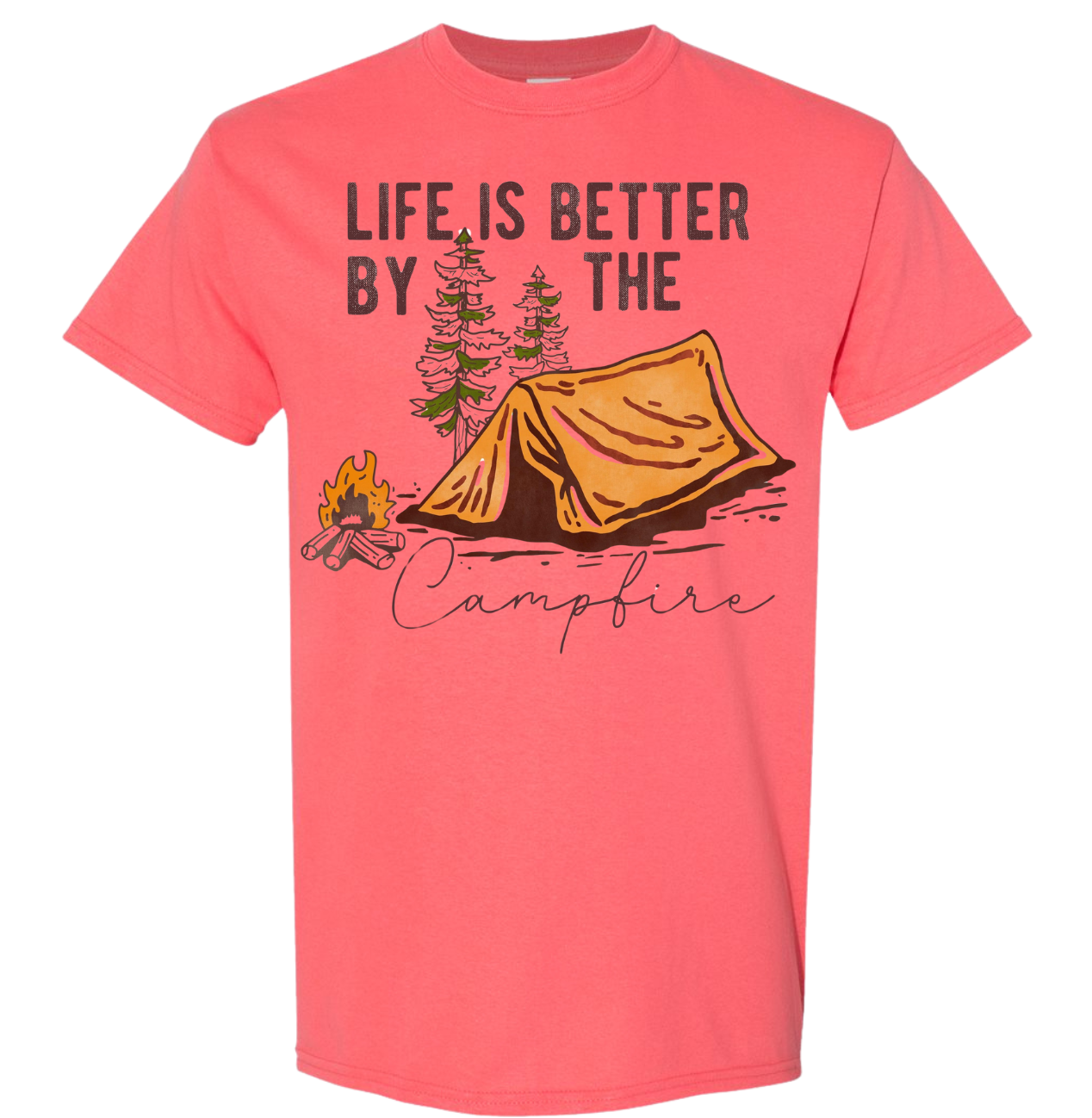 Life Is Better By The Campfire