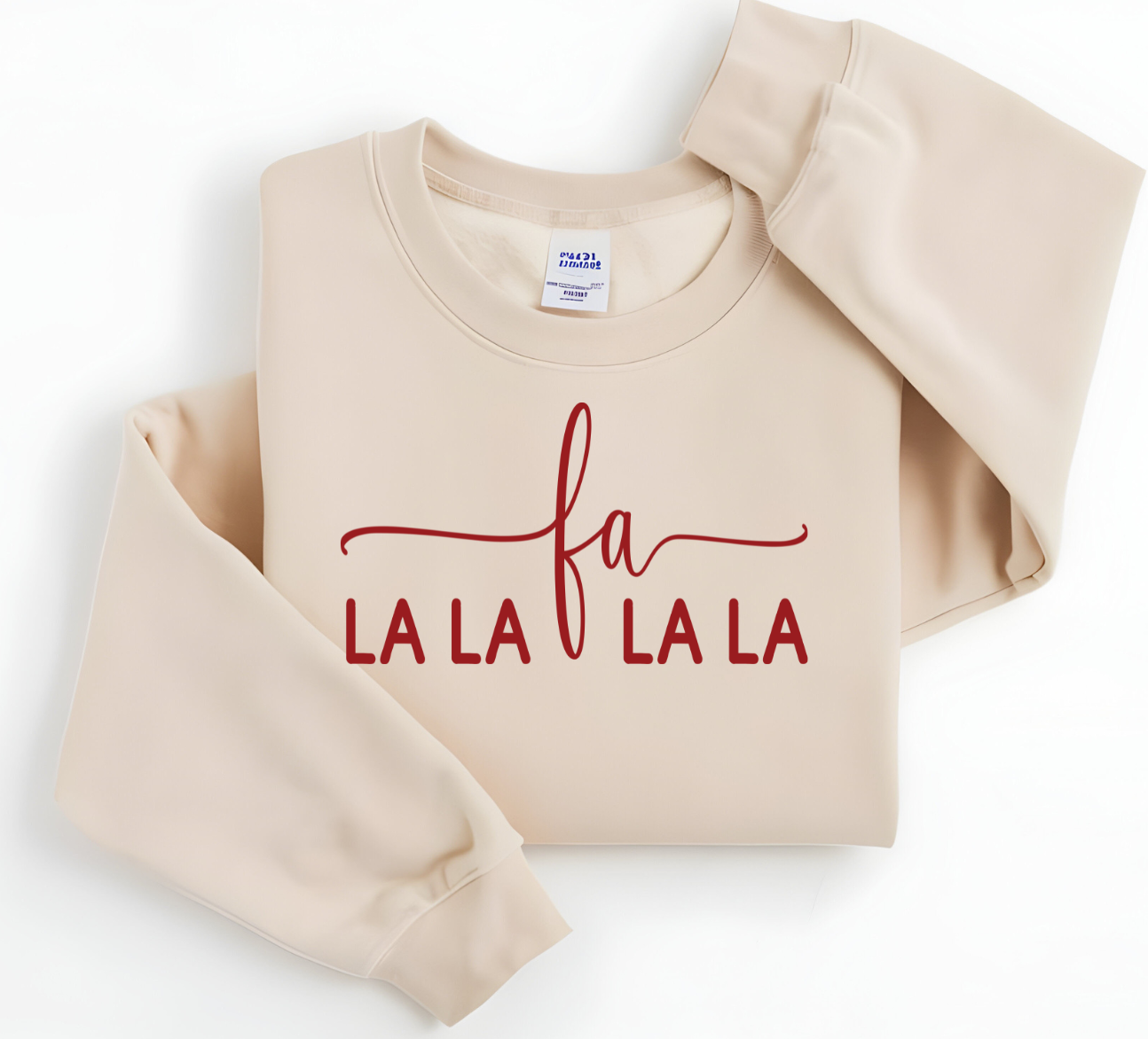 Cream sweatshirt with "Fa La La La La" in red script font.