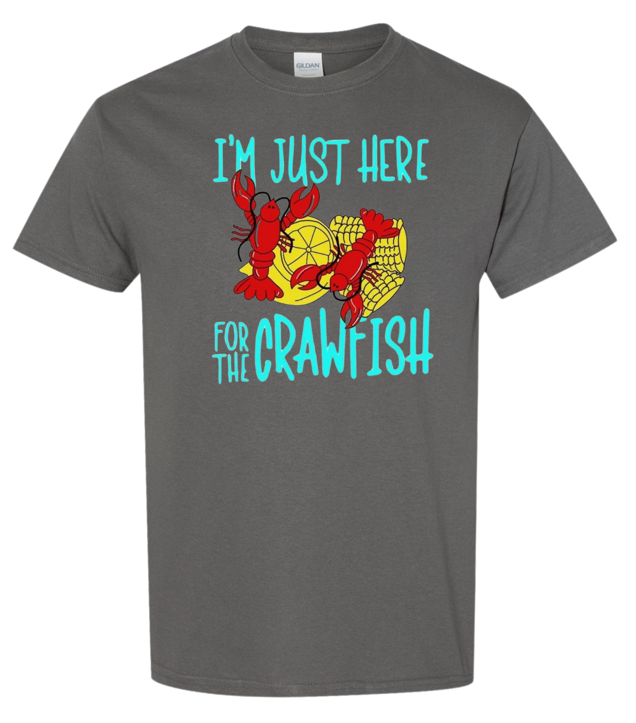 Gray "I'm Just Here For The Crawfish" T-shirt featuring red crawfish graphic.