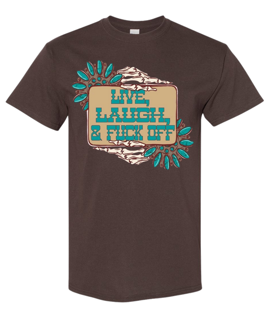 Live Laugh & F*ck Off