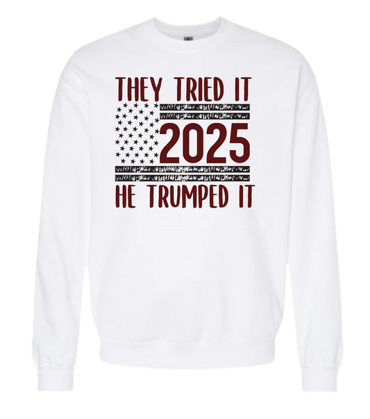 They Tried It, He Trumped It 2025