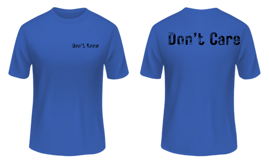 Don't Know Don't Care