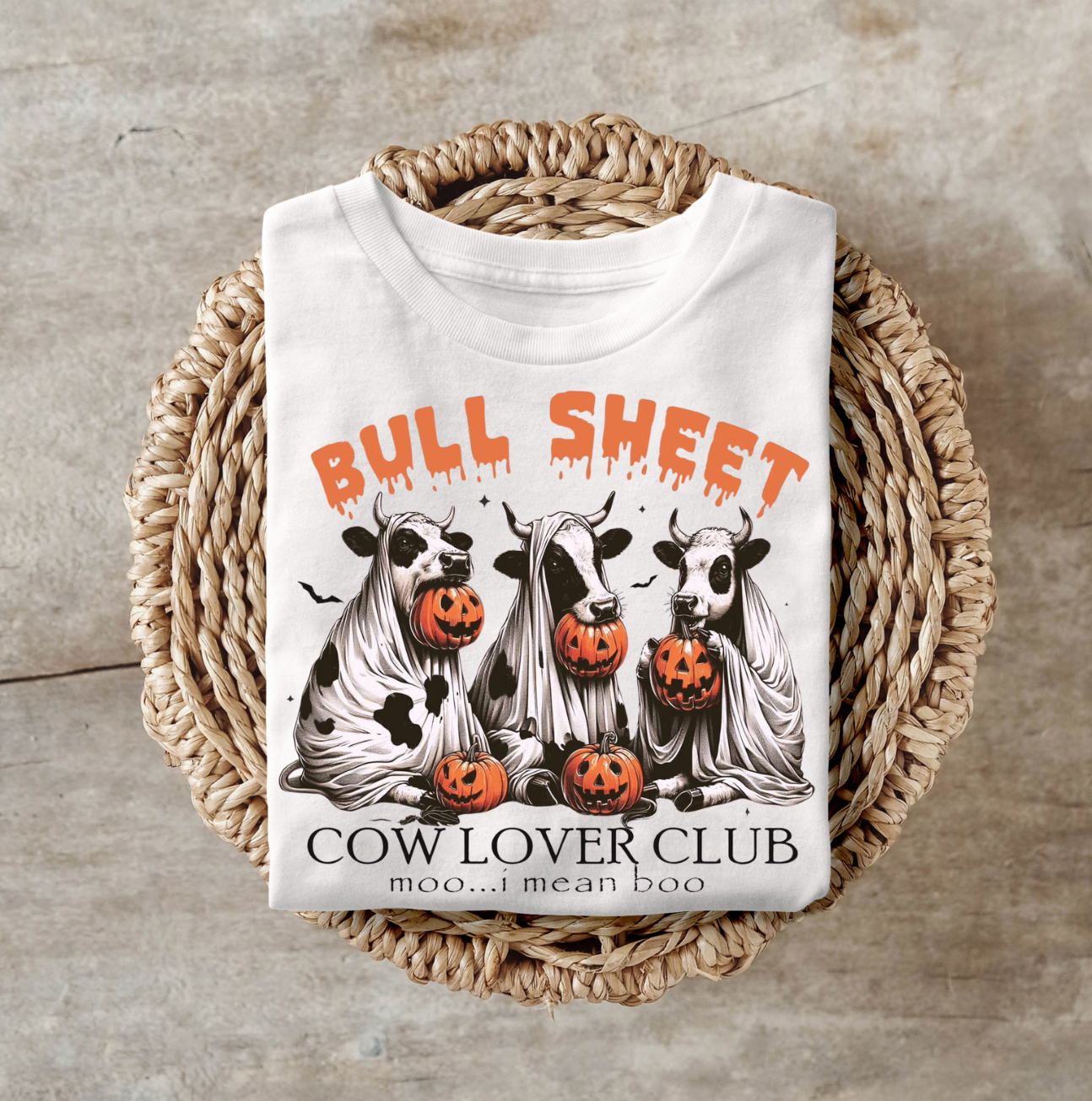 Bull Sheet Cow Lovers Club- Moo I Mean Boo