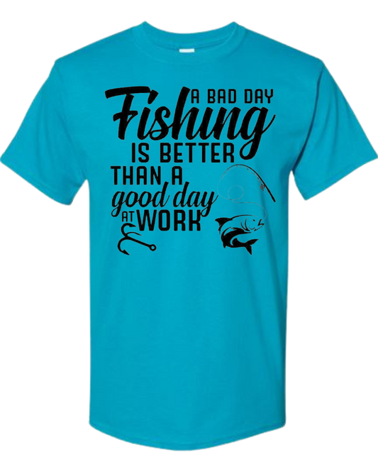 A Bad Day Fishing Is Better Than A Good Day At Work