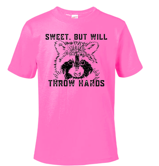 Sweet But Will Throw Hands