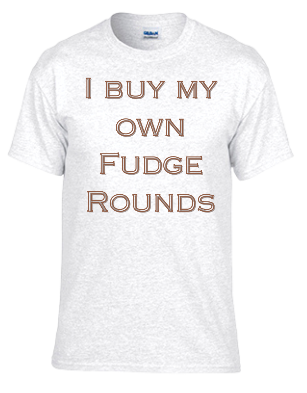 I Buy My Own Fudge Rounds