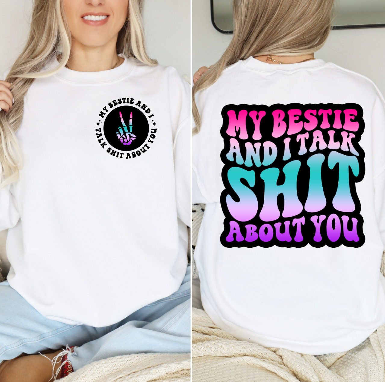 My Bestie and I Talk Sh!t About You t-shirt, playful humor design, multiple sizes, sweatshirt or t-shirt option.