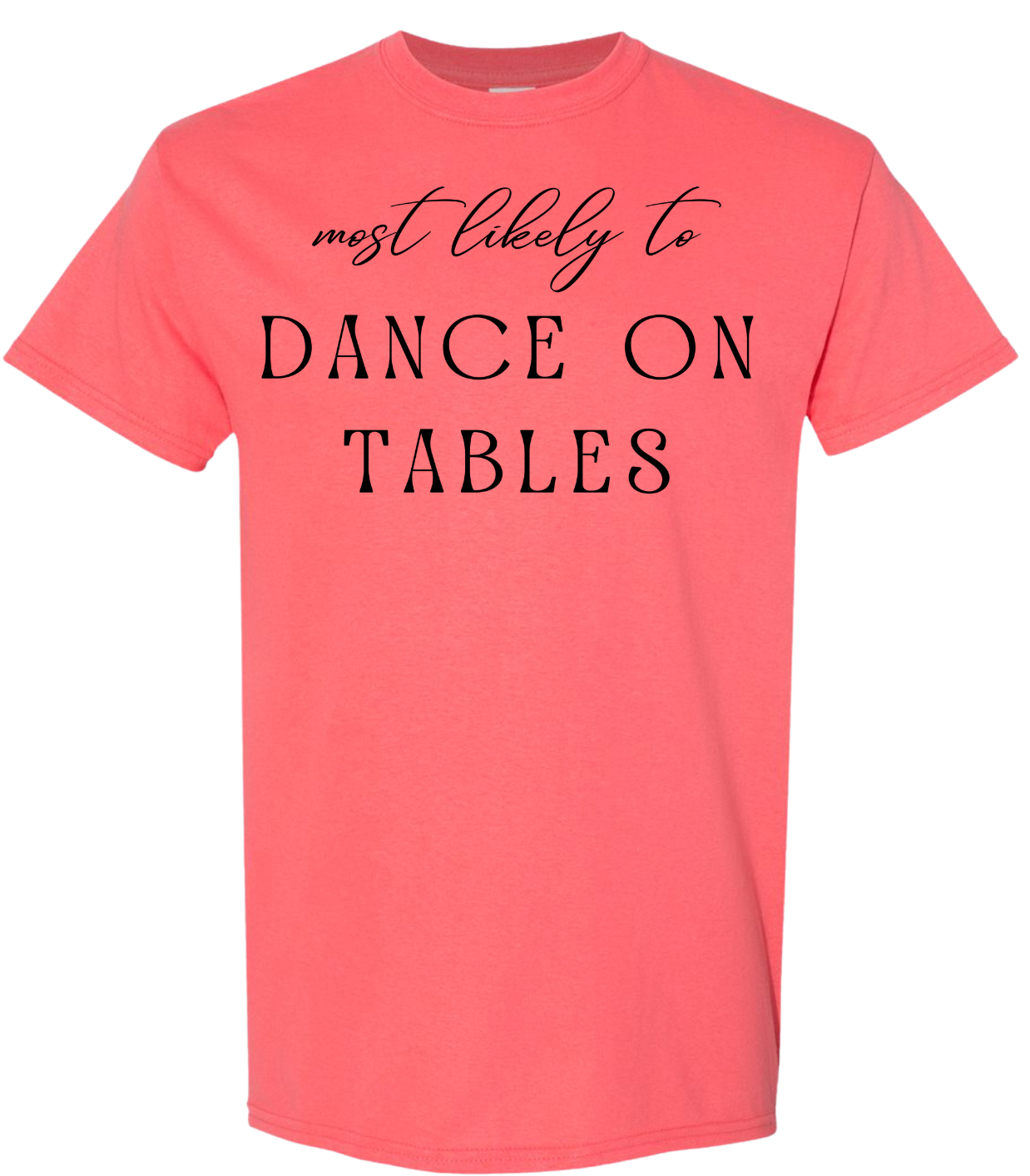 Most Likely To Dance On Tables