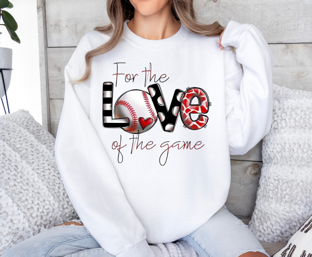 Baseball-themed sweatshirt featuring "For The Love of The Game" design.