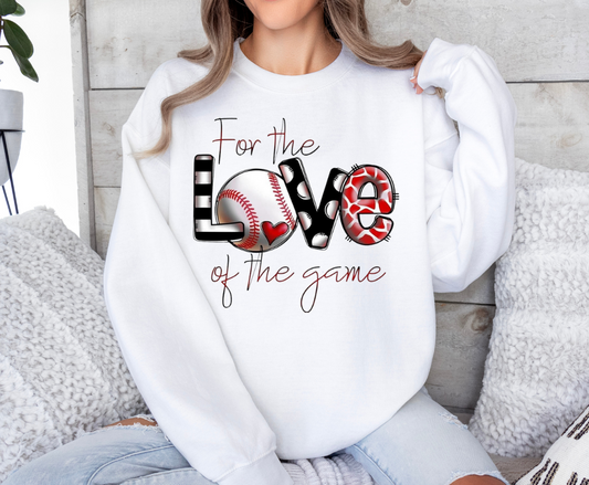 Baseball-themed sweatshirt featuring "For The Love of The Game" design.