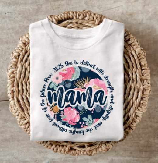 Mama Psalms 31:25 shirt with floral design, promoting strength and courage.